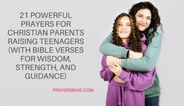 Prayers for Christian Parents Raising Teenagers
