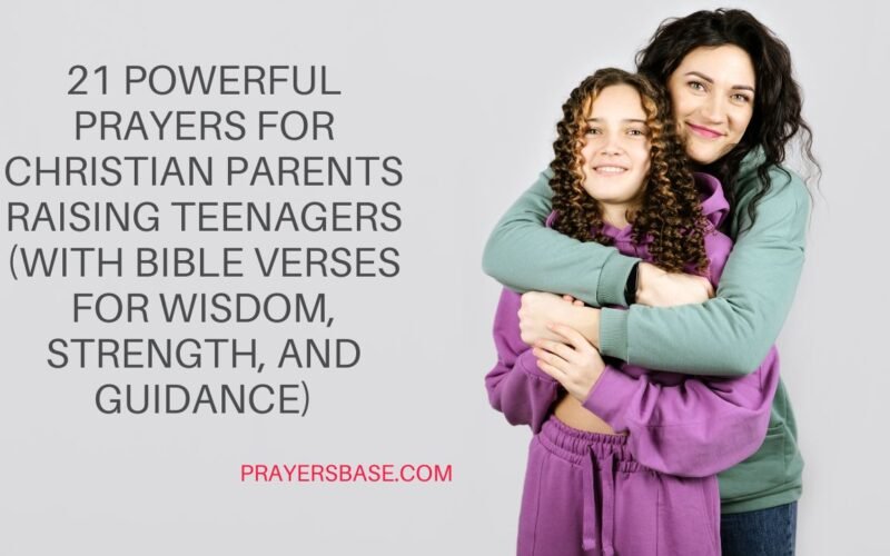 Prayers for Christian Parents Raising Teenagers