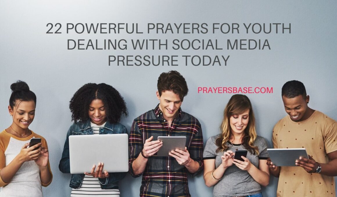 Prayers for Youth Dealing with Social Media Pressure