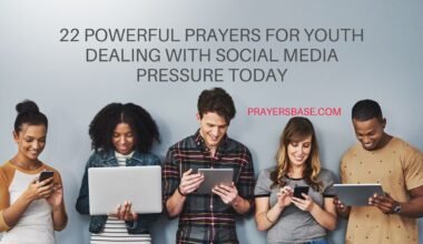 Prayers for Youth Dealing with Social Media Pressure