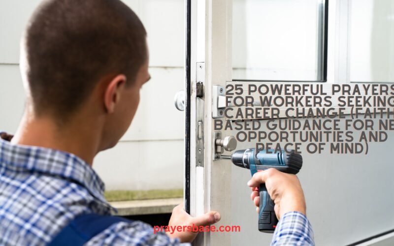 Prayers for Workers Seeking Career Change