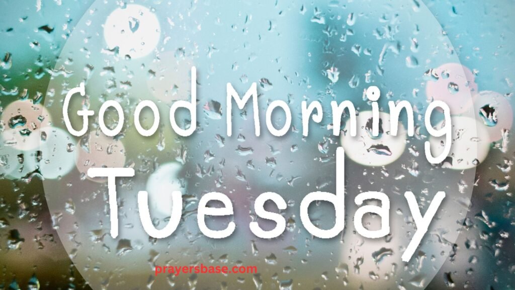 Tuesday Morning Prayers