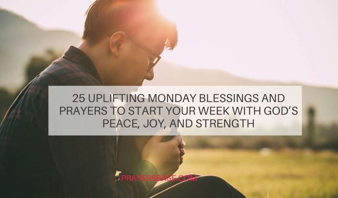 Monday Blessings and Prayers