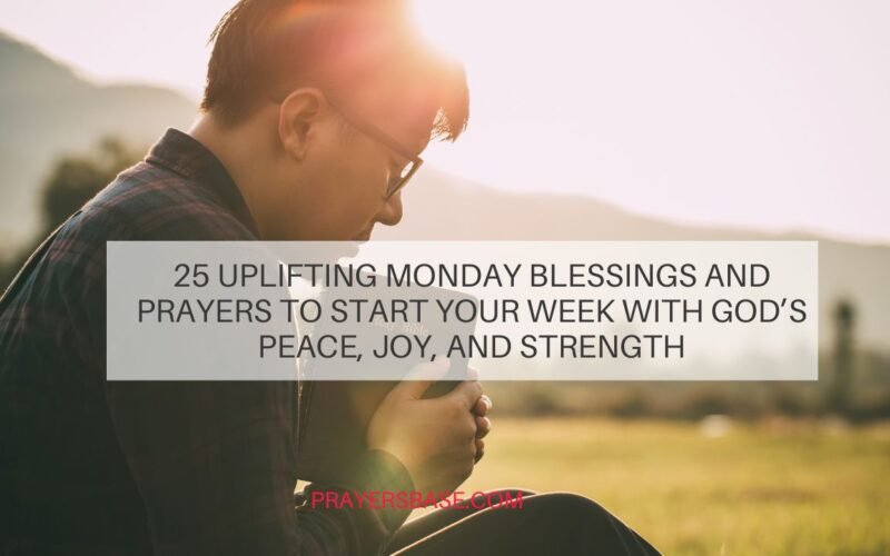 Monday Blessings and Prayers