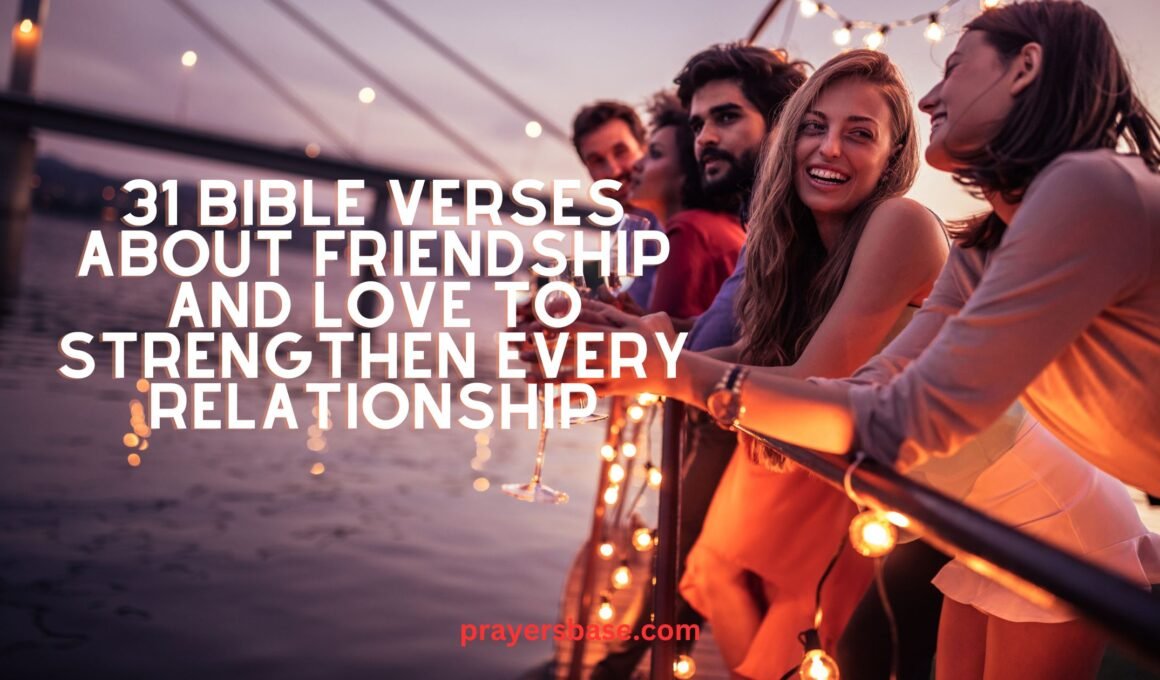 Bible Verses About Friendship and Love