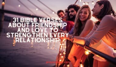 Bible Verses About Friendship and Love
