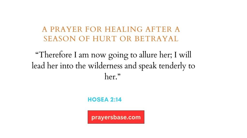 A Prayer for Healing After a Season of Hurt or Betrayal