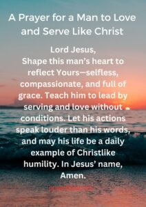A Prayer for a Man to Love and Serve Like Christ