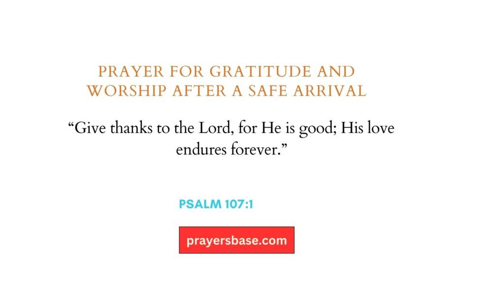 Prayer for Gratitude and Worship After a Safe Arrival