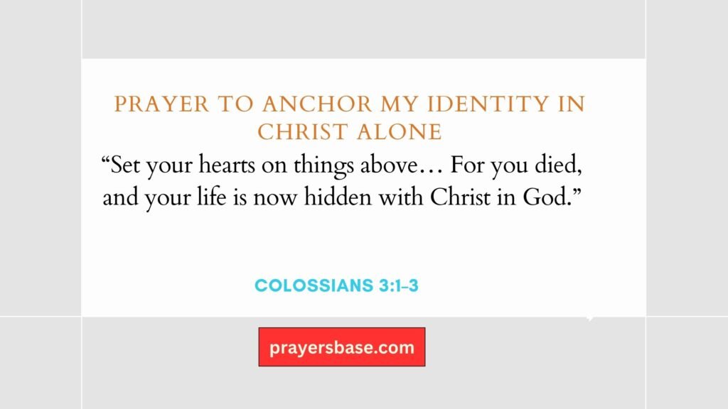 Prayer to Anchor My Identity in Christ Alone
