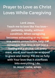 Prayer to Love as Christ Loves While Caregiving