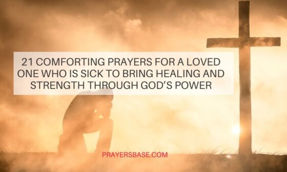 Prayers for a Loved One Who Is Sick