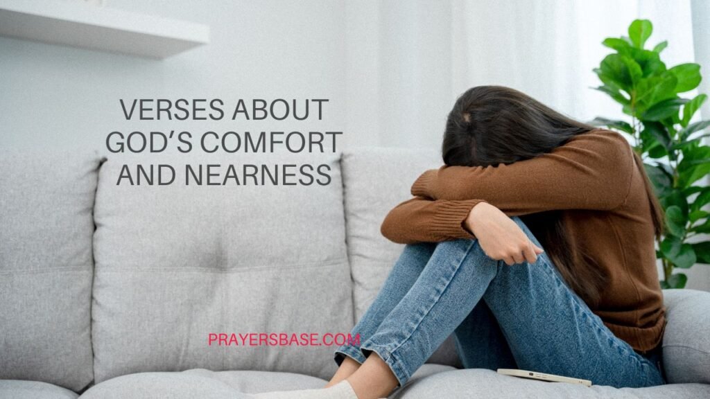 Verses About God’s Comfort and Nearness