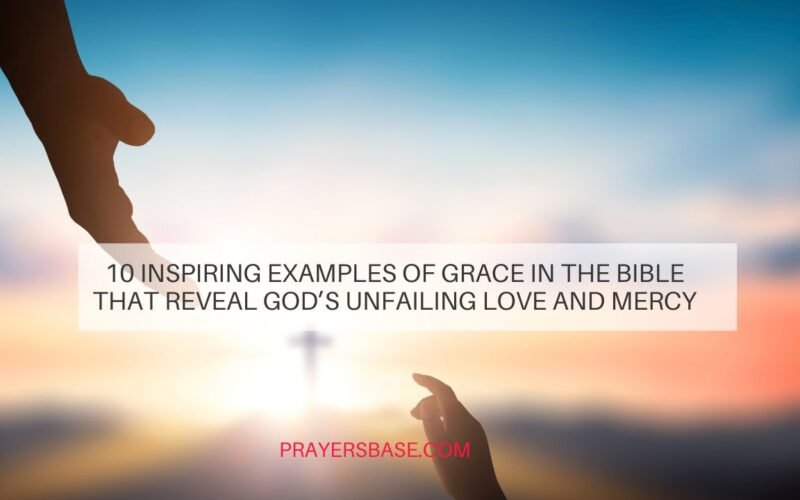 Examples of Grace in the Bible