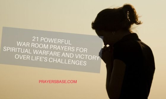 21 Powerful War Room Prayers for Spiritual Warfare, Strength, and Victory Over Life's Challenges