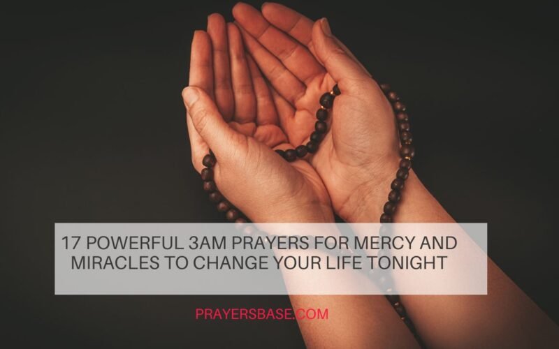 3am Prayers for Mercy and Miracles