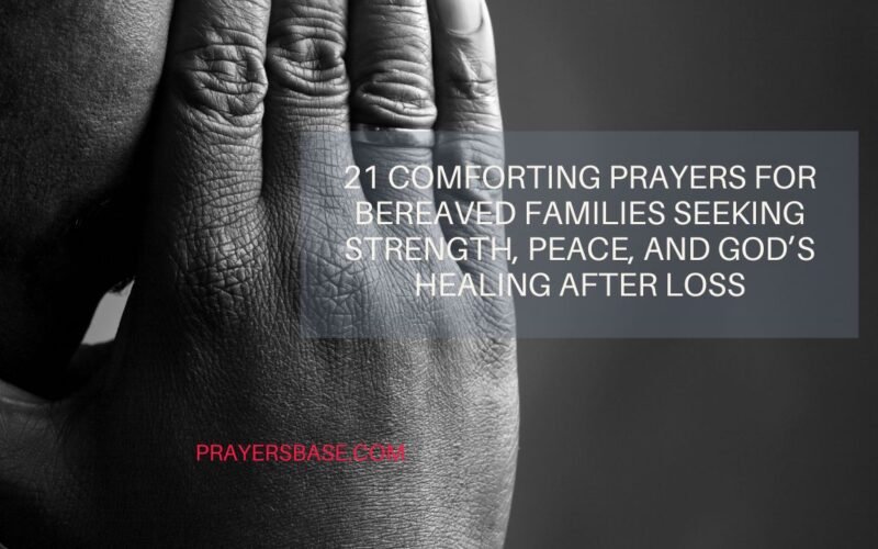 Prayers for Bereaved Families