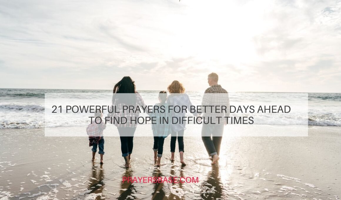 Prayers for Better Days