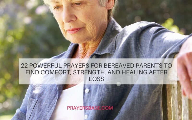 Prayers for Bereaved Parents