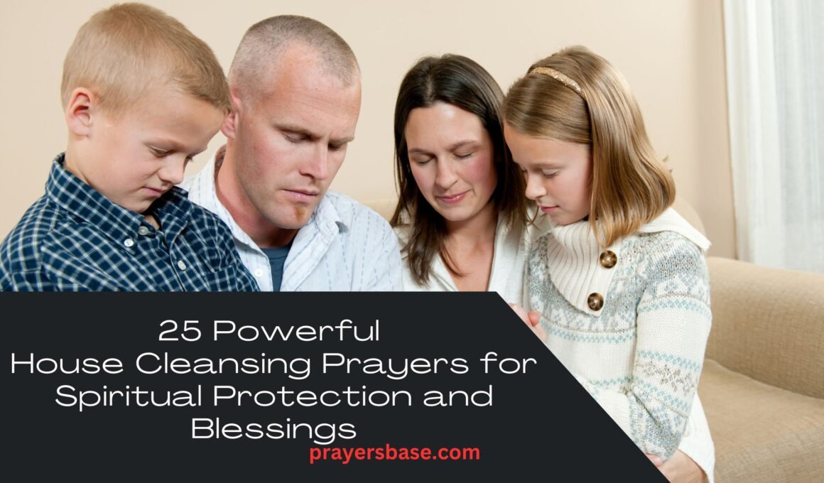 House Cleansing Prayers for Spiritual Protection and Blessings