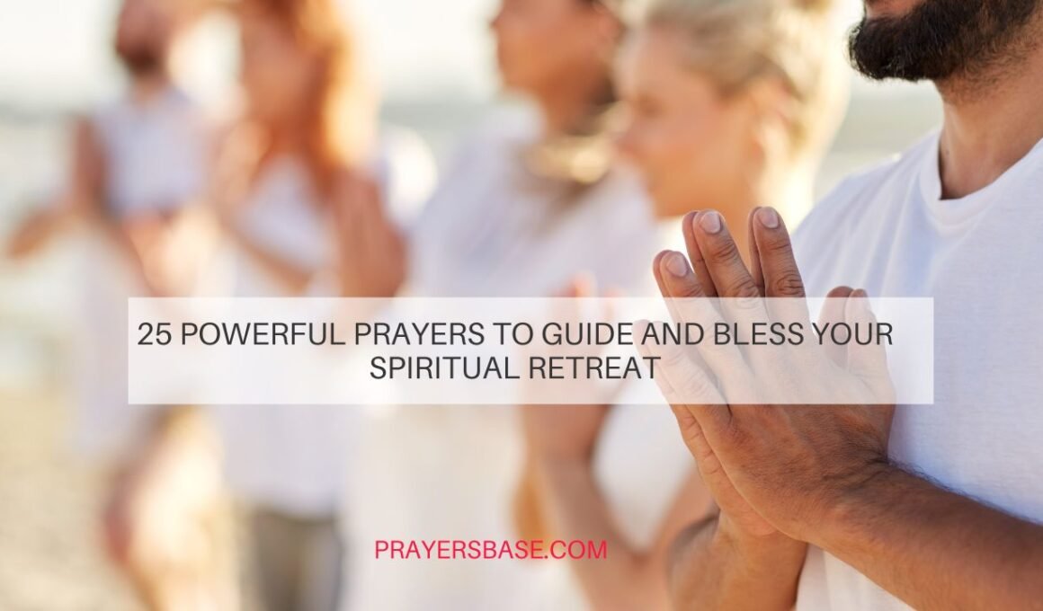 Prayers for Retreat