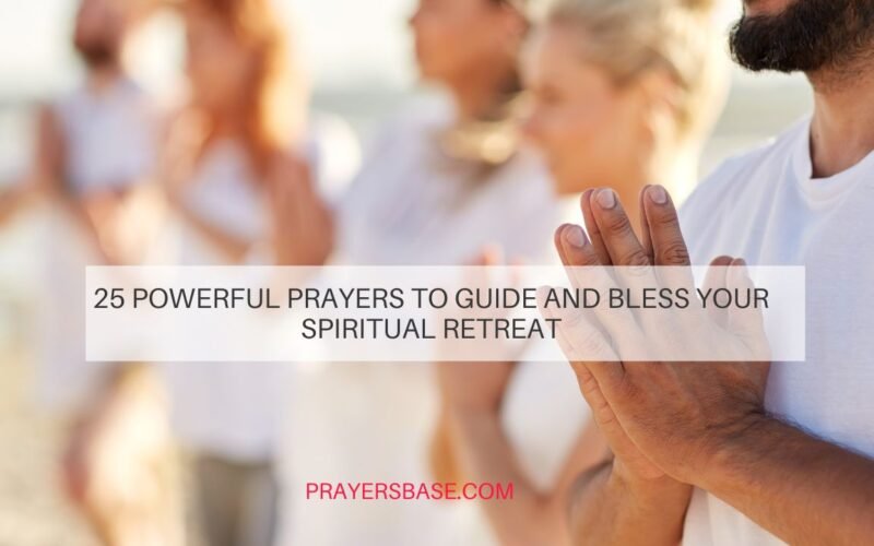 Prayers for Retreat