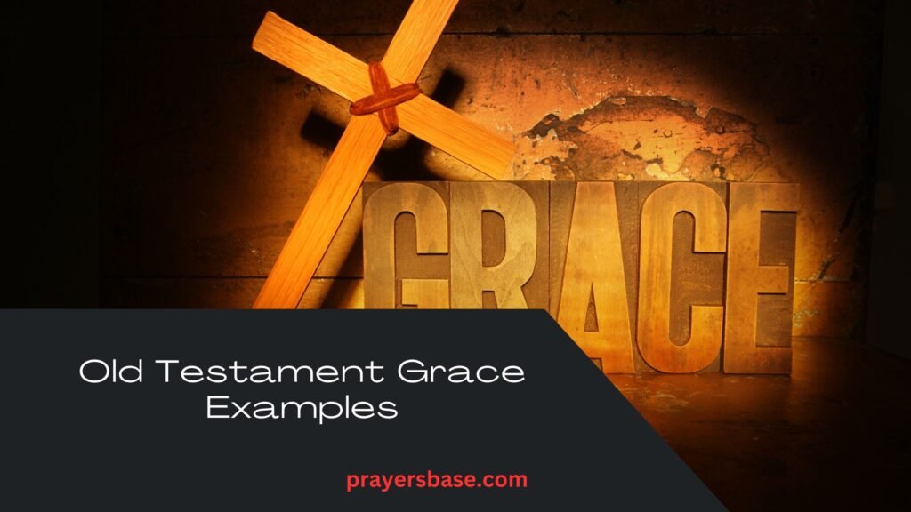 Examples of Grace in the Bible