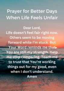 Prayer for Better Days When Life Feels Unfair