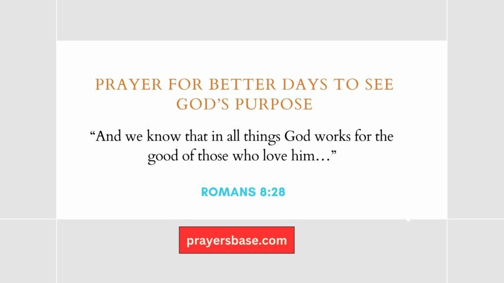Prayer for Better Days to See God’s Purpose