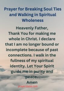 Prayer for Breaking Soul Ties and Walking in Spiritual Wholeness