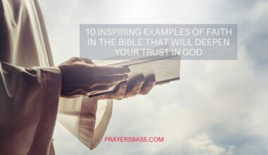 10 Inspiring Examples of Faith in the Bible That Will Deepen Your Trust in God
