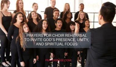17 Anointed Prayers for Choir Rehearsal to Invite God’s Presence, Unity, and Spiritual Focus