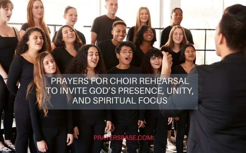 17 Anointed Prayers for Choir Rehearsal to Invite God’s Presence, Unity, and Spiritual Focus