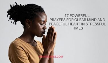 17 Powerful Prayers for Clear Mind and Peaceful Heart in Stressful Times