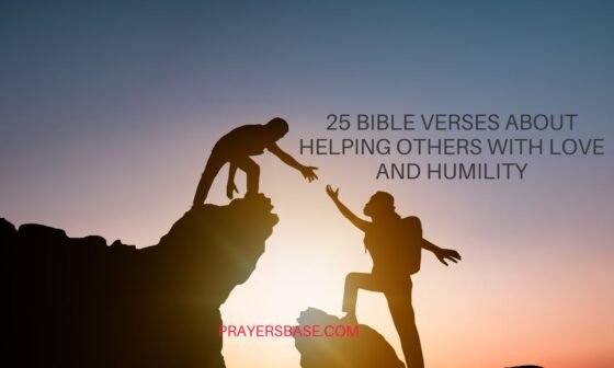 25 Bible Verses About Helping Others with Love and Humility