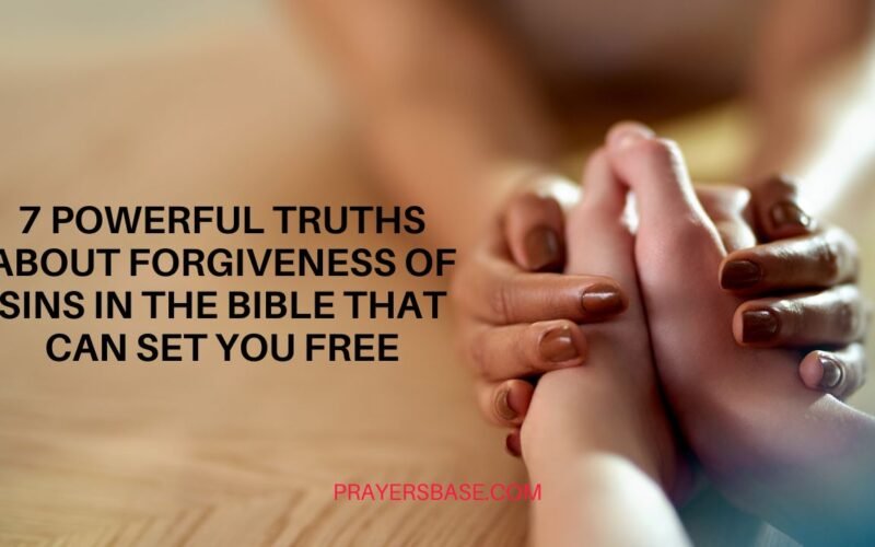 Truths About Forgiveness of Sins in the Bible
