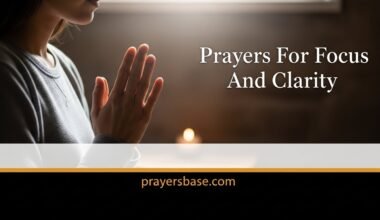 Prayers For Focus And Clarity