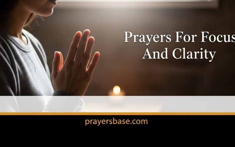 Prayers For Focus And Clarity