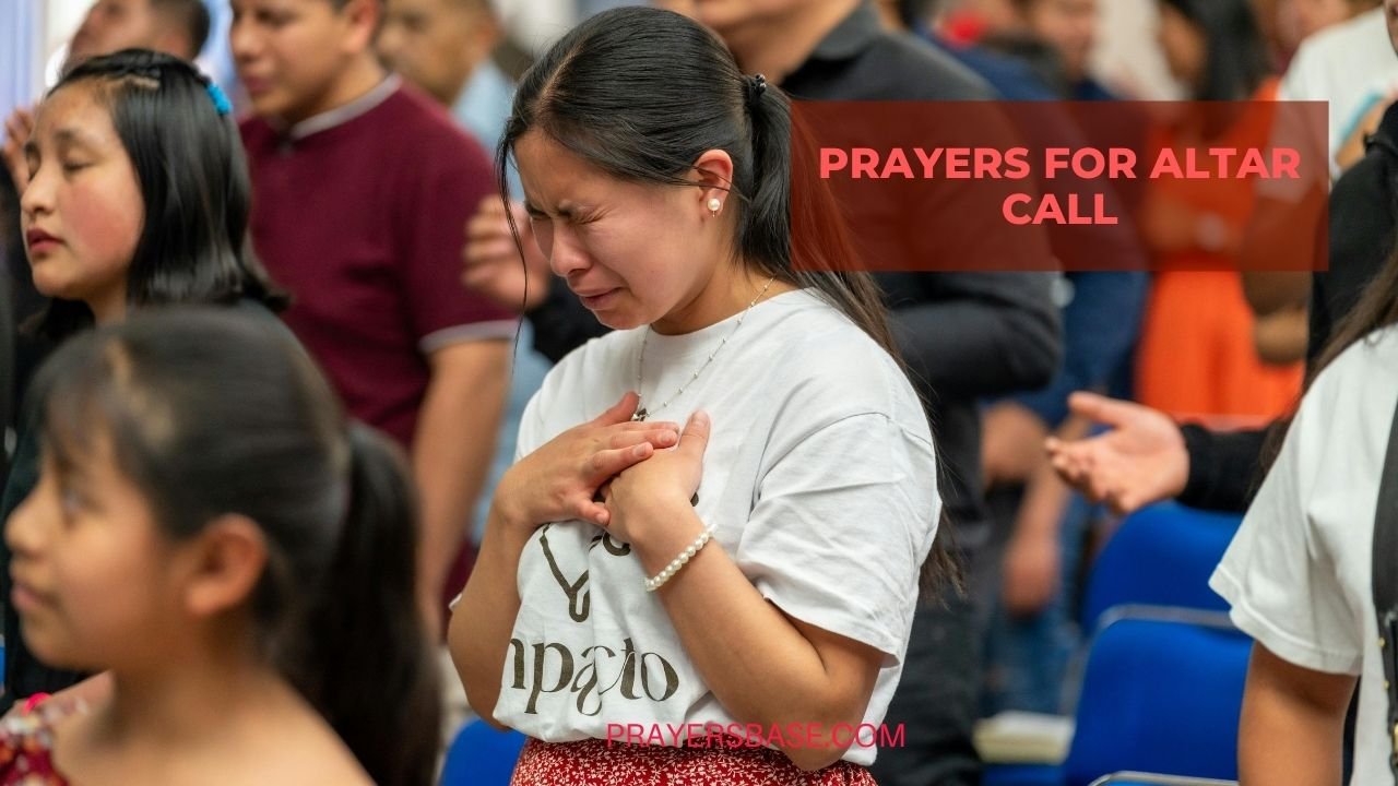 21 Prayers for Altar Call Moments When Hearts Are Ready to Respond to ...